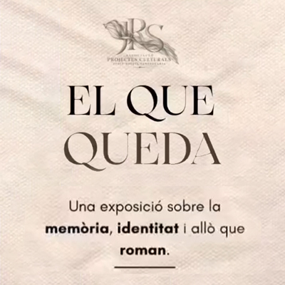 Exposició 'El Que Queda' de Josep Rosell Santaularia