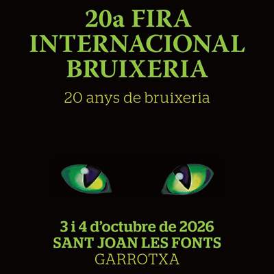 20a Fira Internacional de Bruixeria de Sant Joan les Fonts, 2026