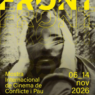 FRONT. Mostra Internacional de Cinema de Conflicte i Pau - 2026