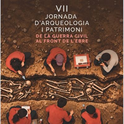 VII Jornada d'Arqueologia i Patrimoni de la Guerra Civil al front de l'Ebre, Jornada d'Arqueologia i Patrimoni de la Guerra Civil al front de l'Ebre, 2026