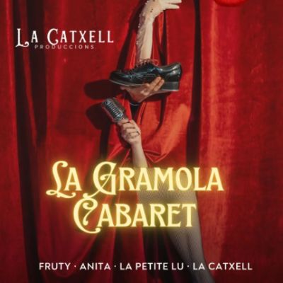 La Gramola Cabaret, La Catxell, La Catxell Produccions