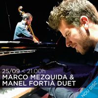 Festival Jazz Girona: Marco Mezquida & Manel Fortià Duet Festival Jazz Girona: Marco Mezquida & Manel Fortià Duet