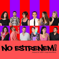 Obra de teatre 'No estrenem!' Obra de teatre 'No estrenem!'