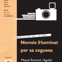 Només il·luminat per sa ceguesa
