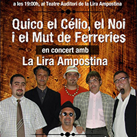 Concert 'Quico el Célio el Noi i el Mut de Ferreries' - Amposta Concert 'Quico el Célio el Noi i el Mut de Ferreries' - Amposta