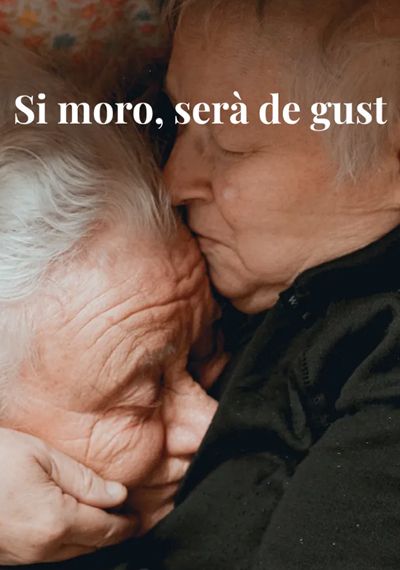 Si moro, serà de gust