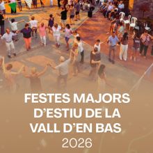 Festes Majors d'Estiu de la Vall d'en Bas, Joanetes, La Pinya, hostalets, Puigpardines, Sant Privat, Mallol, Sant Esteve d'en Bas, 2026