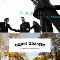 Blaumut + Oques Grasses