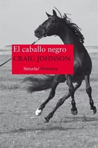 El caballo negro, de Craig Johnson (Editorial Siruela)