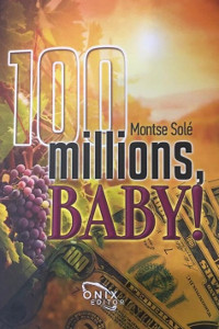 '100 millions, baby!', de Montse Solé (Onix Editor)