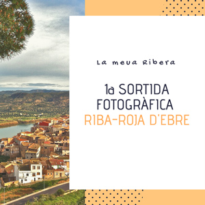 1a Sortida fotogràfica Riba-roja d'Ebre - 2018
