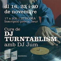 Curs de DJ turntablism, Stroika i Cases de la Música de Manresa