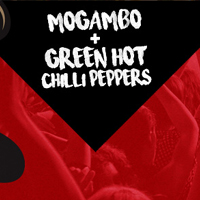Mogambo + Green Hot Chilly Peppers