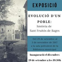 Exposició 'L’Evolució d’un poble: història de Sant Fruitós de Bages'