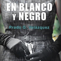 'En blanco y negro', de Prado G. Velázquez