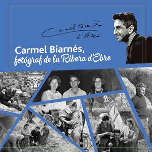 Exposició 'Carmel Biarnès, fotògraf de la Ribera d'Ebre'