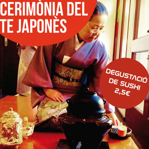 2a Ceremònia japonesa del te Epicentre Gaudí Riudoms