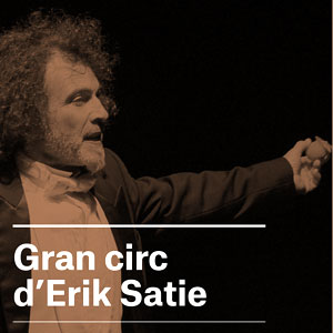 Gran circ d’Erik Satie, Festival Terrer, 2018