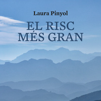 Llibre 'El risc més gran' - Laura Pinyol Llibre 'El risc més gran' - Laura Pinyol