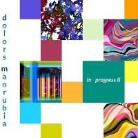 Exposició 'In Progress II' de Dolors Manrubia - Salou 2017