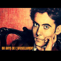 Federico García Lorca - 80 anys de l'afusellament