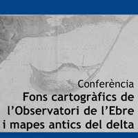 Conferència 'Fons cartogràfics de l'Observatori de l'Ebre (...)'