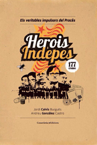 Herois indepes, de Jordi Calvís i Andreu González