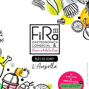 III Fira Gastronòmica i Comercial GastroAdela - L'Ampolla 2018