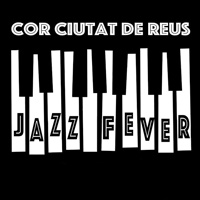 Jazz Fever - Cor Ciutat de Reus