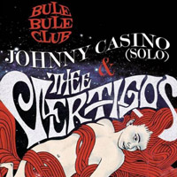 Johnny Casino + The Vertigos