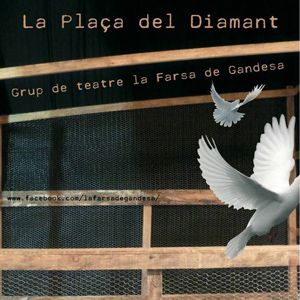 Teatre 'La Plaça del Diamant' - Grup de teatre La Farsa de Gandesa