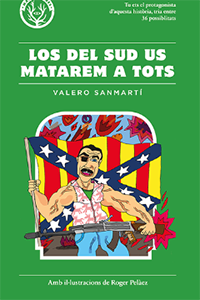 Los del sud us matarem a tots - Valero Sanmartí 