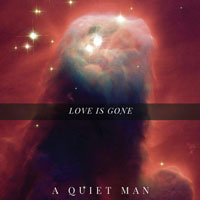 Disc 'Love is gone' de A Quiet Man