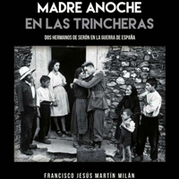 Llibre 'Madre anoche en las trincheras' - Francisco Jesús Martín