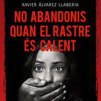Llibre 'No abandonis quan el rastre és calent' de Xavier Álvarez Llaberia