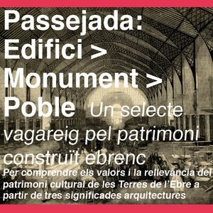 Passejada 'Un selecte vagareig pel patrimoni construït ebrenc' - Escola d'Art Tortosa 2018