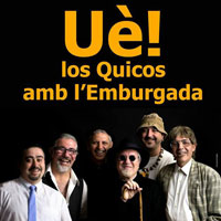 Espectacle 'Uè!' - Los Quicos amb l'Emburgada
