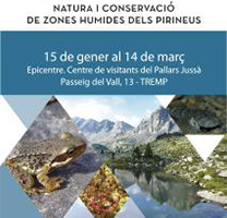 Exposició Natura i conservació de les zones humides dels Pirineus
