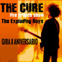 The Exploding Boys - Tribut a The Cure