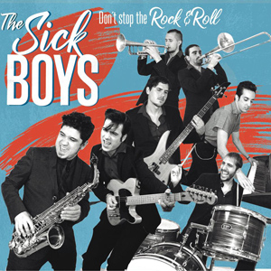 The Sick Boys - Don't stop the rock'n'roll