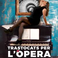 Espectacle 'Trastocats per l'òpera' amb Núria Esquius