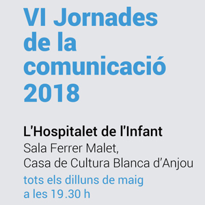 VI Jornades de la comunicació L'Hospitalet de l'Infant