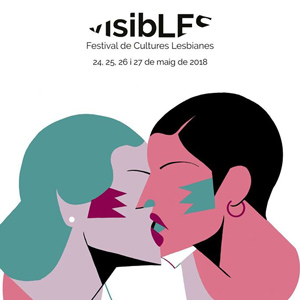 VisibLES II Festival de Cultures Lesbianes - Barcelona 2018
