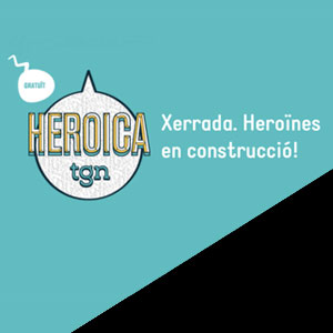 Xerrada ‘Heroïnes en construcció’ a càrrec d'Imma Pastor