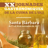 XX Jornades Gastronòmiques de la Cuina de l'Oli - Santa Bàrbara 2017