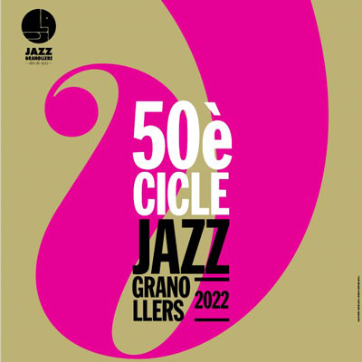 JazzGranollers. 50è Cicle de Jazz de Granollers 2022