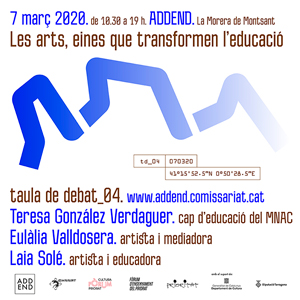 Taula de debat_04: 'Les arts, eines que transformen l’educació', Addend, La Morera de Montsant, 2020