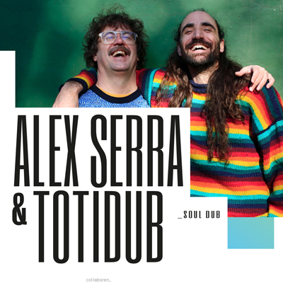 Alex Serra & Totidub - Cicle Eixida