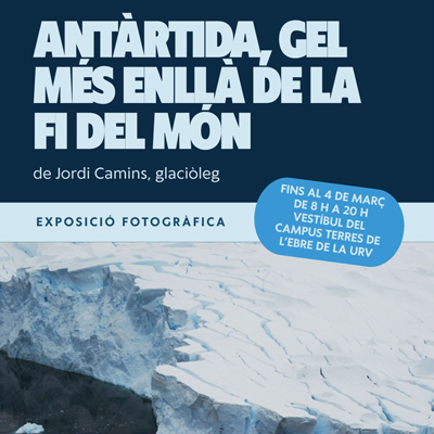 Exposició ‘Antàrtida, gel més enllà de la fi del món’ - Campus Terres d el'Ebre - URV 2026