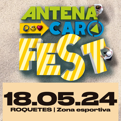 Antena Caro Fest - Roquetes 2024